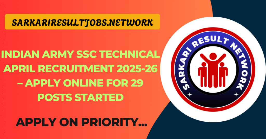 Indian Army SSC Technical April Recruitment 2025-26 – Apply Online for 29 Posts Started