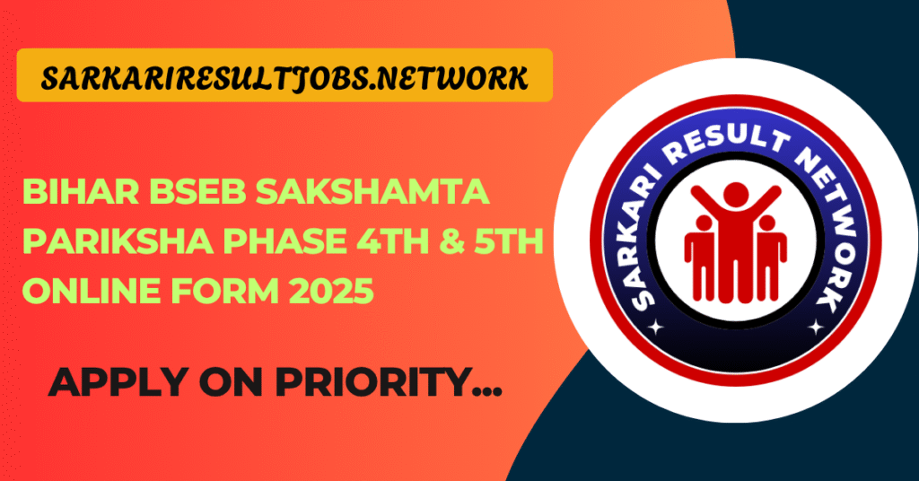 Bihar BSEB Sakshamta Pariksha Phase 4th & 5th Online Form 2025