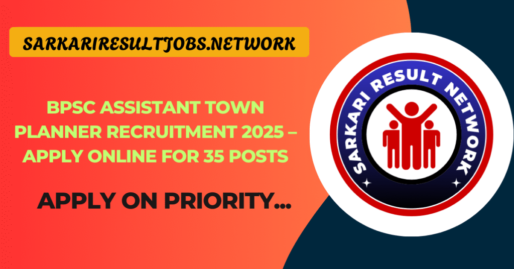 BPSC Assistant Town Planner Recruitment 2025 – Apply Online for 35 Posts