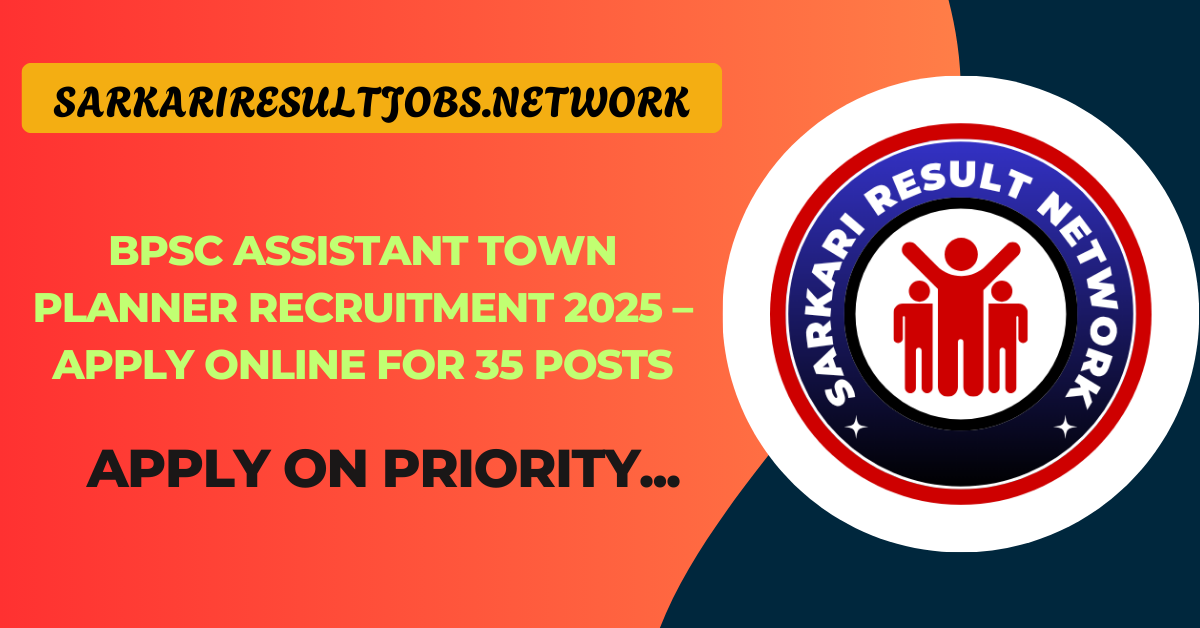 BPSC Assistant Town Planner Recruitment 2025 – Apply Online for 35 Posts