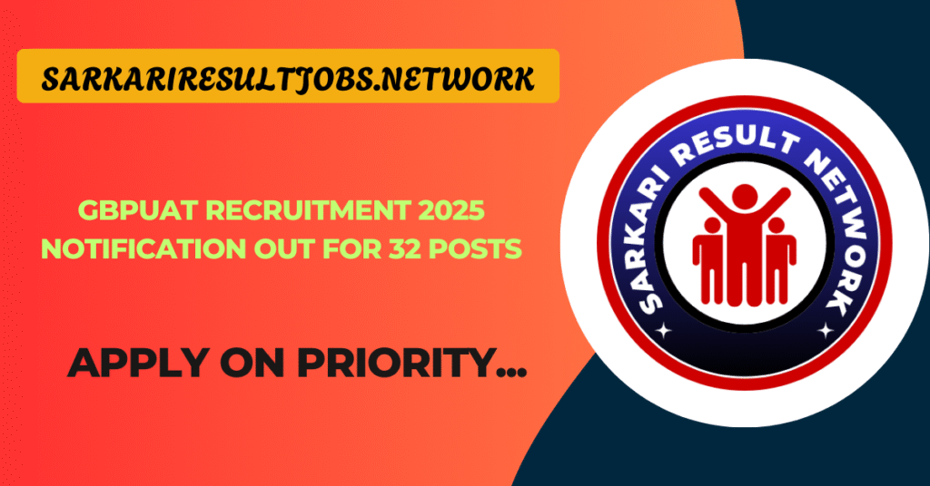 GBPUAT Recruitment 2025 Notification Out for 32 Posts