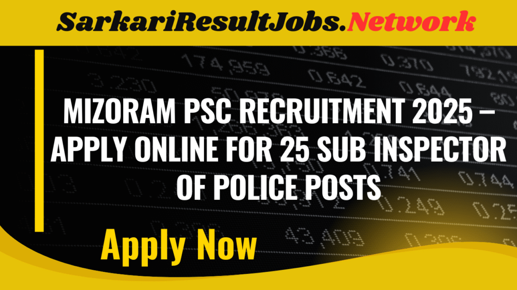 Mizoram PSC Recruitment 2025