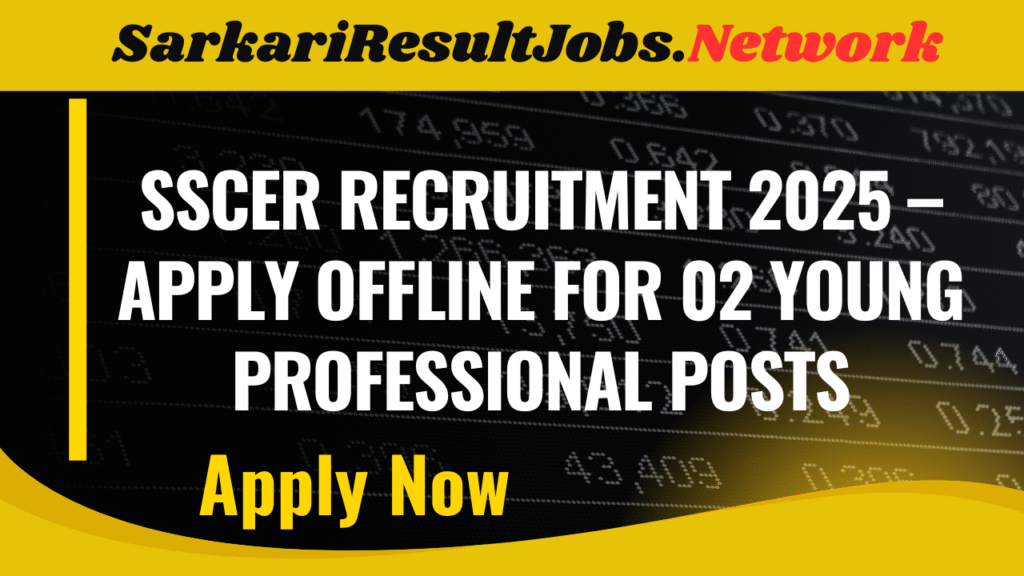 SSCER Recruitment 2025