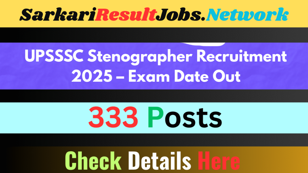 UPSSSC Stenographer Recruitment 2025 – Exam Dates