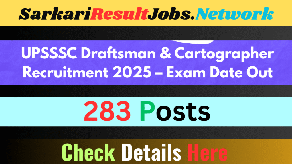 UPSSSC Draftsman & Cartographer Recruitment 2025 – Exam Date