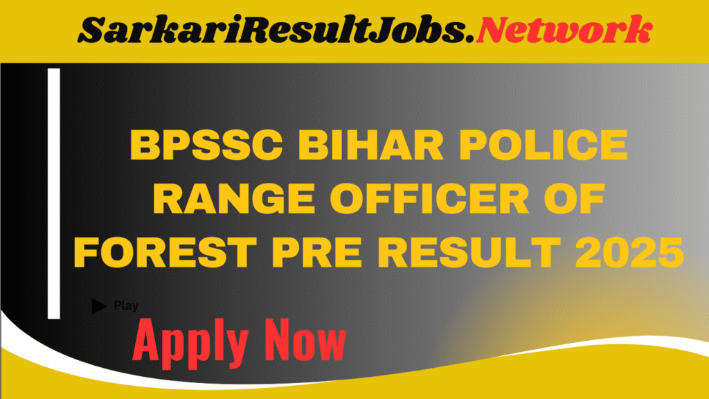 BPSSC Bihar Police Range Officer of Forest Pre Result 2025