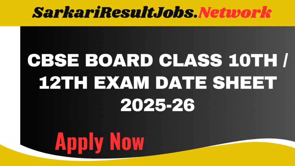 CBSE Board Class 10th / 12th Exam Date Sheet 2025-26