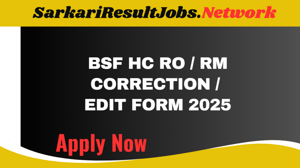 BSF HC RO / RM Correction / Edit Form 2025