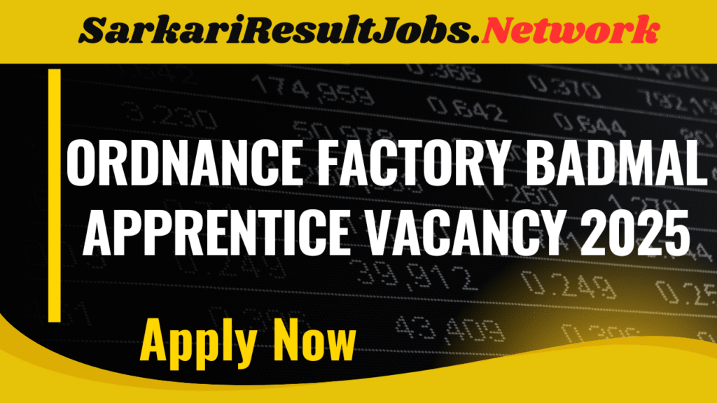 Ordnance Factory Badmal Apprentice Vacancy 2025