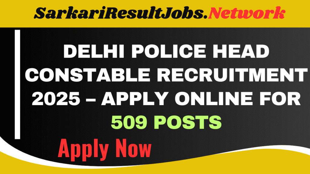 Delhi Police Head Constable (Ministerial) Recruitment 2025