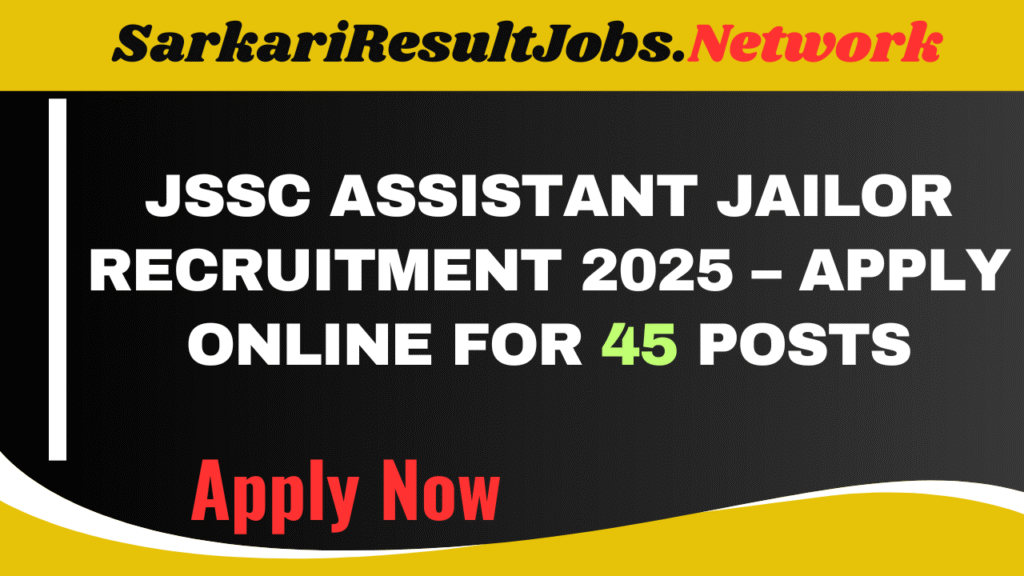 JSSC Assistant Jailor Recruitment 2025