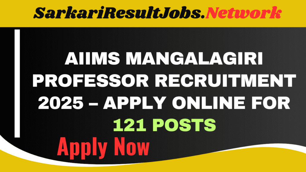 AIIMS Mangalagiri Professor Recruitment 2025