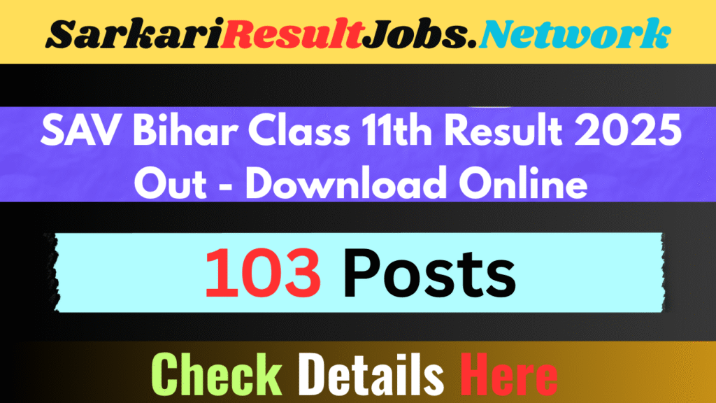 SAV Bihar Class 11th Result 2025