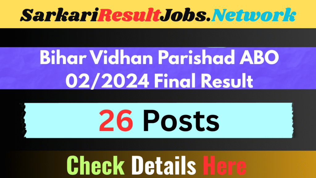 Bihar Vidhan Parishad ABO 02/2024 Final Result