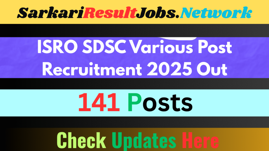 ISRO SDSC Various Post Recruitment 2025