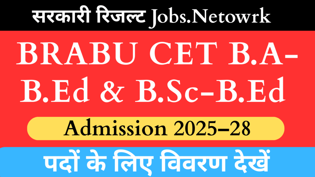 BRABU CET B.A-B.Ed & B.Sc-B.Ed Admission 2025–28 – First Merit List Out